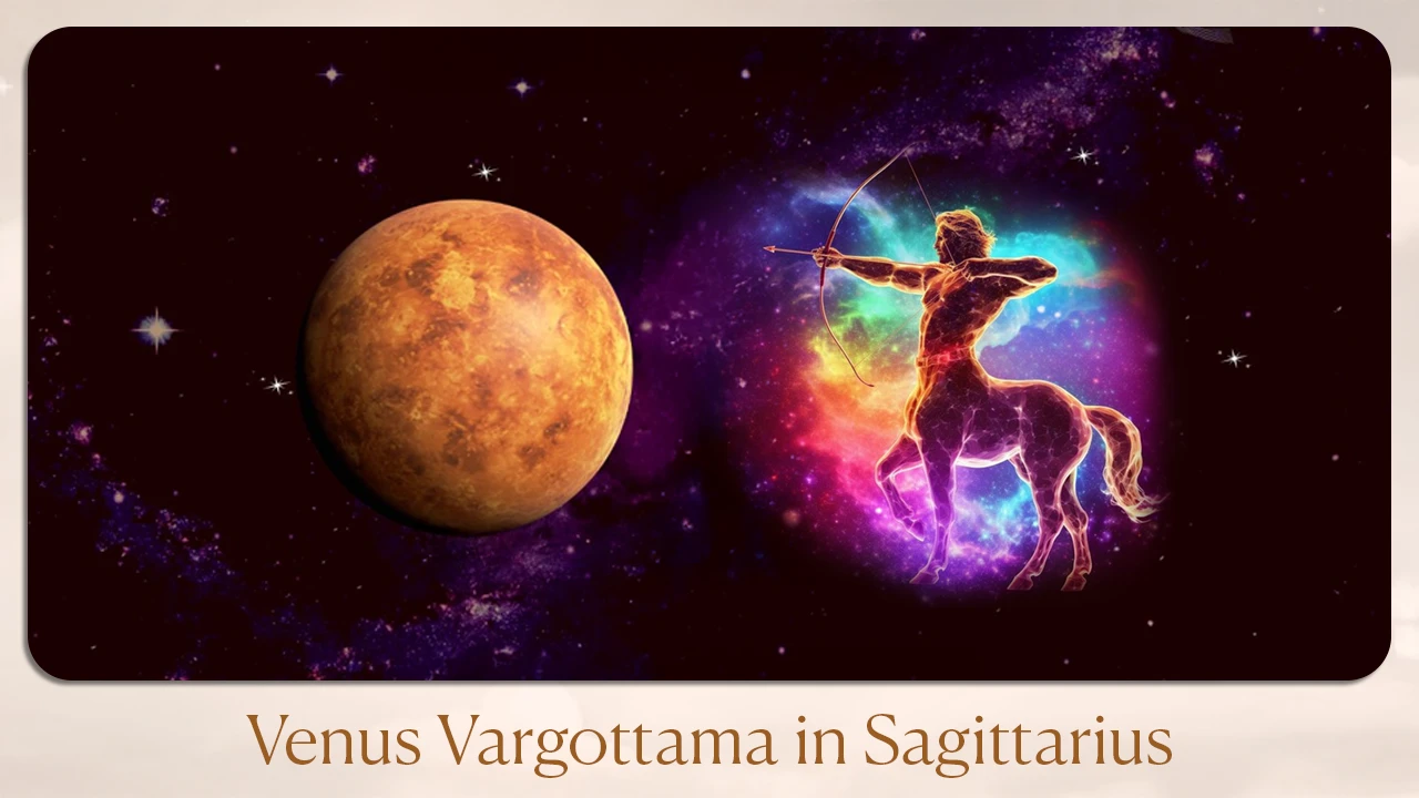 Venus Vargottama in Sagittarius